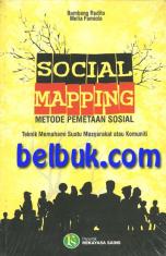 Social Mapping Metode Pemetaan Sosial: Teknik Memahami Suatu Masyarakat Atau Komuniti